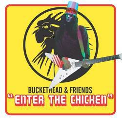 Buckethead : Enter the Chicken